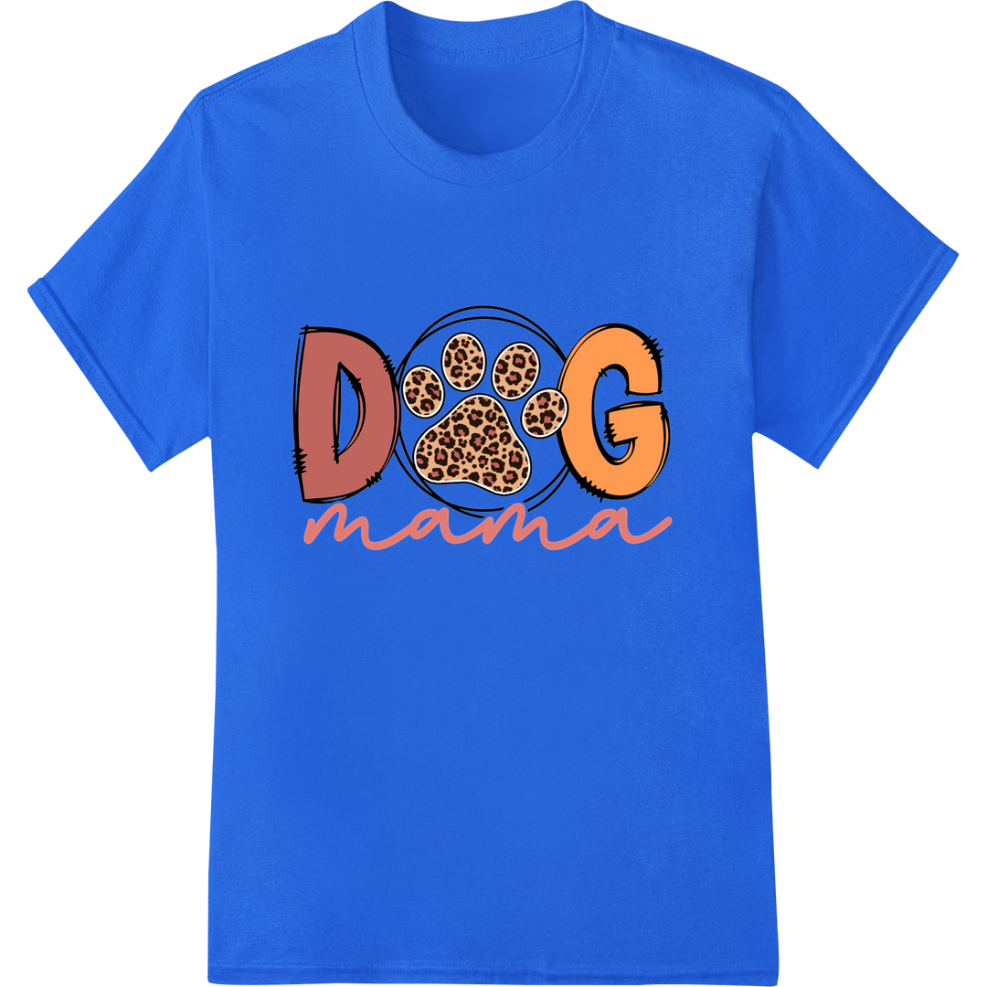 Proud Dog Mama DTF Print Heat Transfer | Super DTF on blue shirt - SUPERDTF-DTF Prints-DTF Transfers-Custom DTF Prints