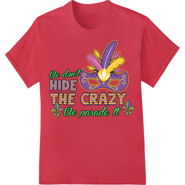 Mardi Gras Masquerade: Let Your Crazy Shine DTF Print on red shirt - SUPERDTF-DTF Prints-DTF Transfers-Custom DTF Prints