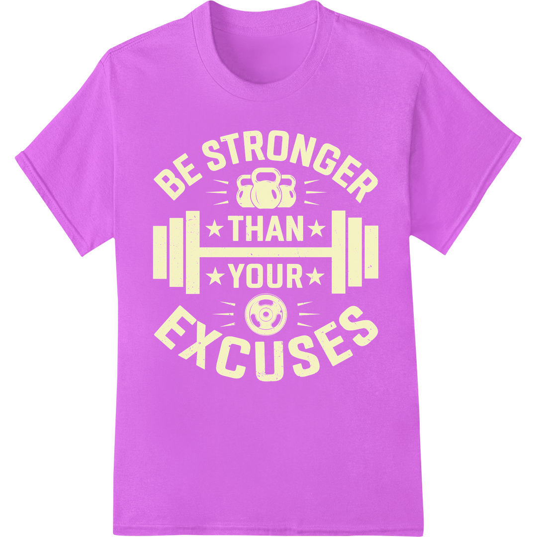 Be Stronger Than Excuses: Motivational DTF Print Transfer on purple shirt - SUPERDTF-DTF Prints-DTF Transfers-Custom DTF Prints