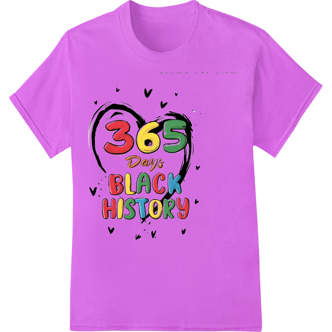 365 Days BLACK HISTORY | Celebrate Diversity All Year on purple shirt - SUPERDTF-DTF Prints-DTF Transfers-Custom DTF Prints