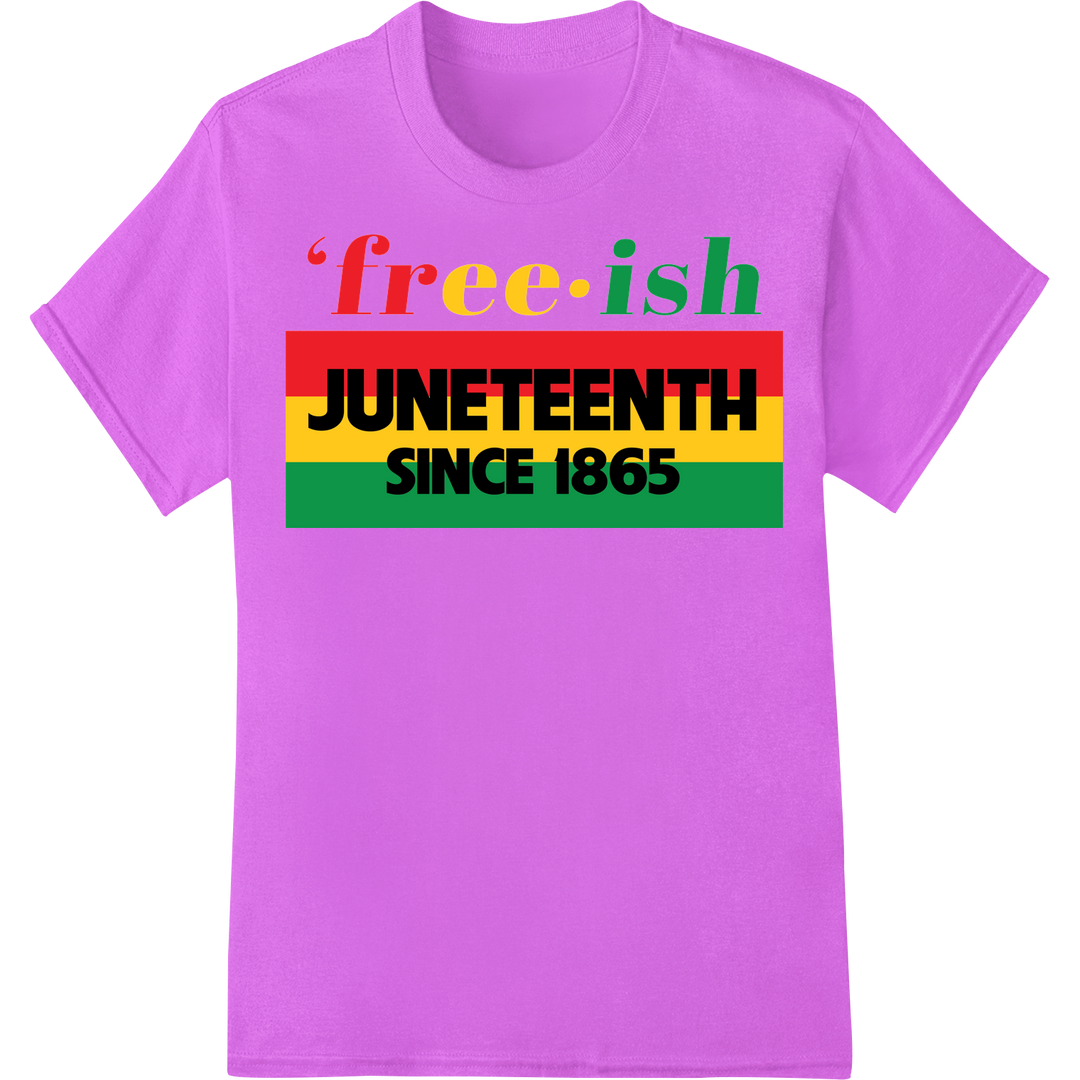 Bold 'free-ish' Juneteenth DTF Print Heat Transfer on purple shirt - SUPERDTF-DTF Prints-DTF Transfers-Custom DTF Prints