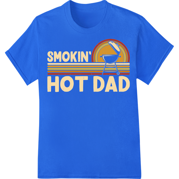 SMOKIN' HOT DAD: Sizzling Father's Day Grill Master DTF Print on blue shirt - SUPERDTF-DTF Prints-DTF Transfers-Custom DTF Prints