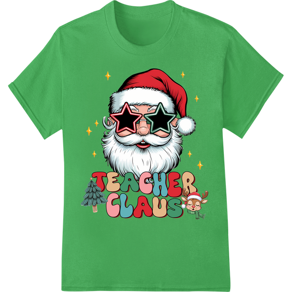 Teacher Claus: Festive DTF Print Heat Transfer for Christmas on green shirt - SUPERDTF-DTF Prints-DTF Transfers-Custom DTF Prints