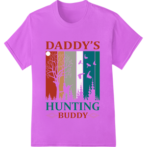 Innovative dtf printer design on Daddy's Hunting Buddy - Heartwarming Father's Day DTF Print