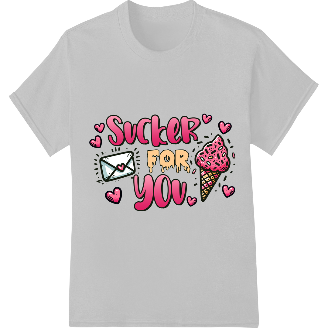 Sucker For You: Playful Valentine's DTF Print Heat Transfer on white shirt - SUPERDTF-DTF Prints-DTF Transfers-Custom DTF Prints