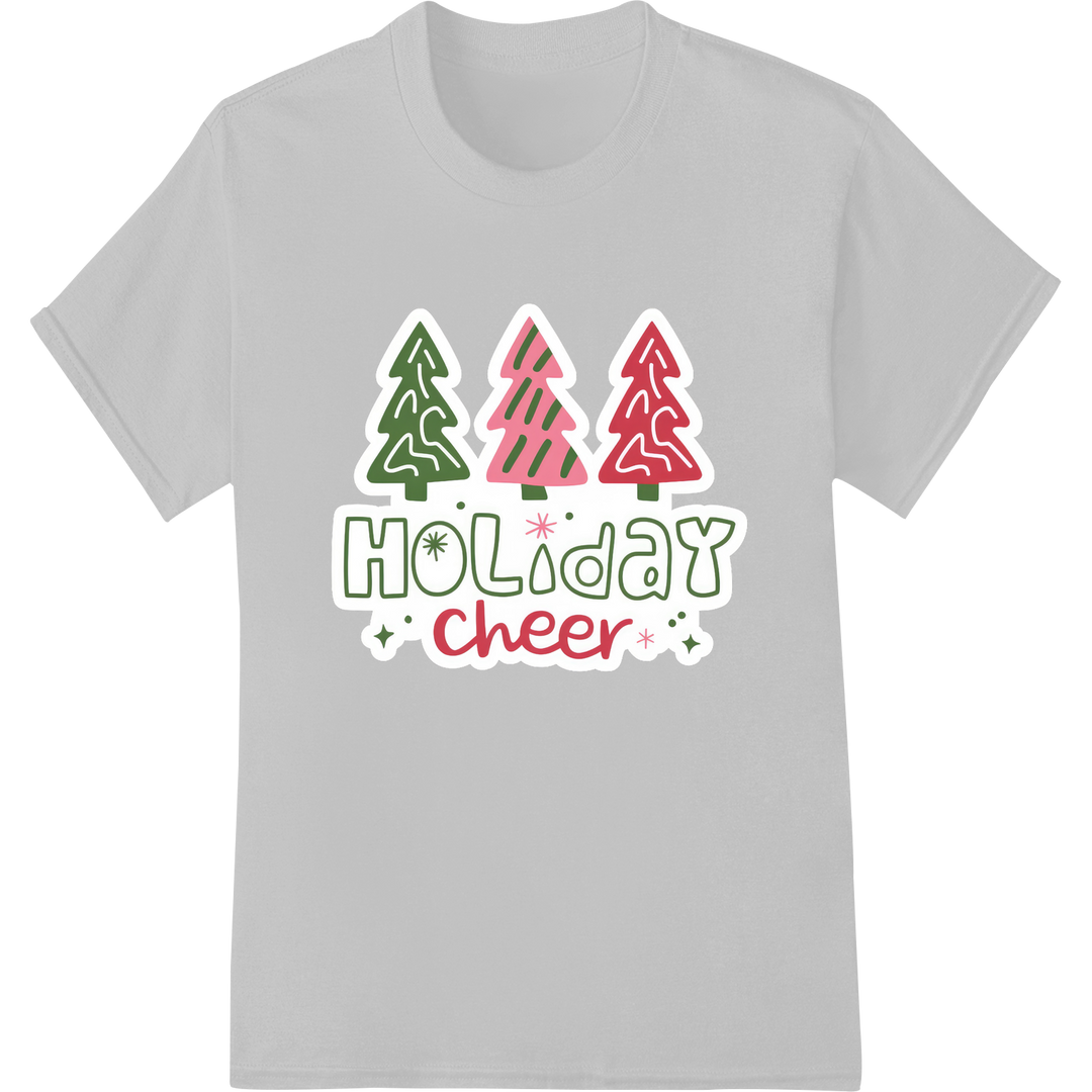 Festive 'Holiday Cheer' Christmas Trees DTF Print Transfer on white shirt - SUPERDTF-DTF Prints-DTF Transfers-Custom DTF Prints