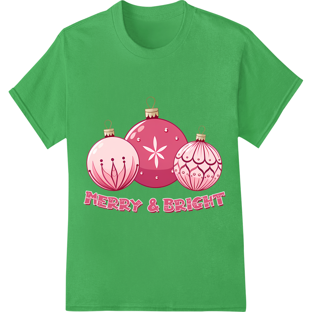 Festive Pink 'Merry & Bright' Christmas Ornament DTF Print on green shirt - SUPERDTF-DTF Prints-DTF Transfers-Custom DTF Prints