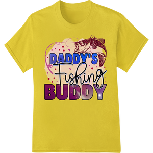 Unique professional DTF printing for Daddy's Fishing Buddy - Heartwarming Father's Day Print