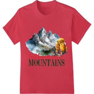 Durable custom merchandise applied to Inspire Adventure: Faith Moves Mountains DTF Print