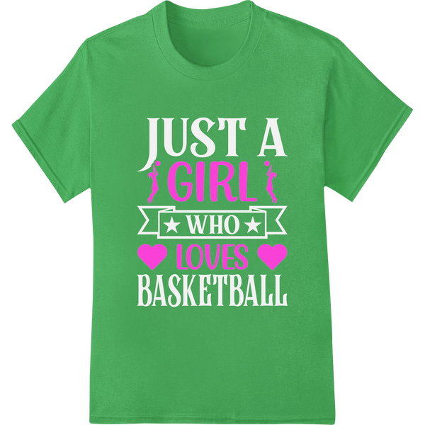 Just a Girl Who Loves Basketball | DTF Print Heat Transfer on green shirt - SUPERDTF-DTF Prints-DTF Transfers-Custom DTF Prints