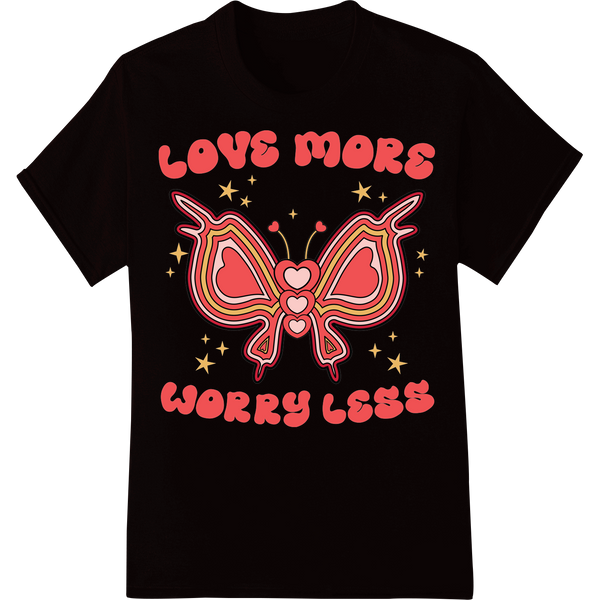 Retro Valentine's Butterfly: Love More, Worry Less on black shirt - SUPERDTF-DTF Prints-DTF Transfers-Custom DTF Prints