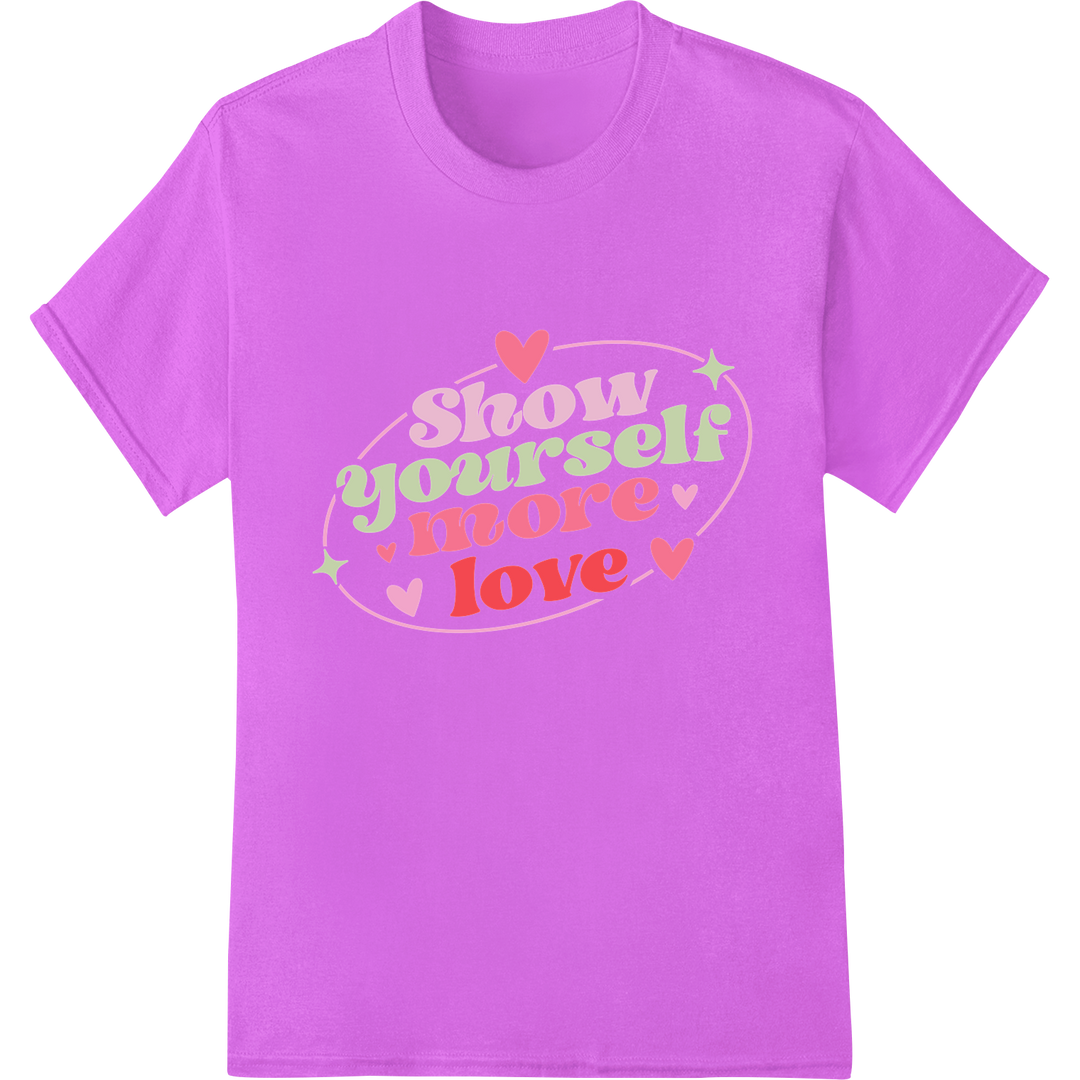 Show Yourself More Love: Uplifting Valentine's DTF Print on purple shirt - SUPERDTF-DTF Prints-DTF Transfers-Custom DTF Prints