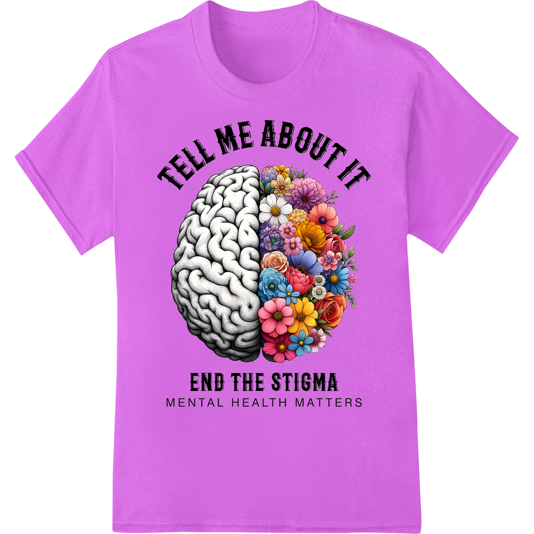 Floral Brain: End Mental Health Stigma DTF Print Transfer on purple shirt - SUPERDTF-DTF Prints-DTF Transfers-Custom DTF Prints