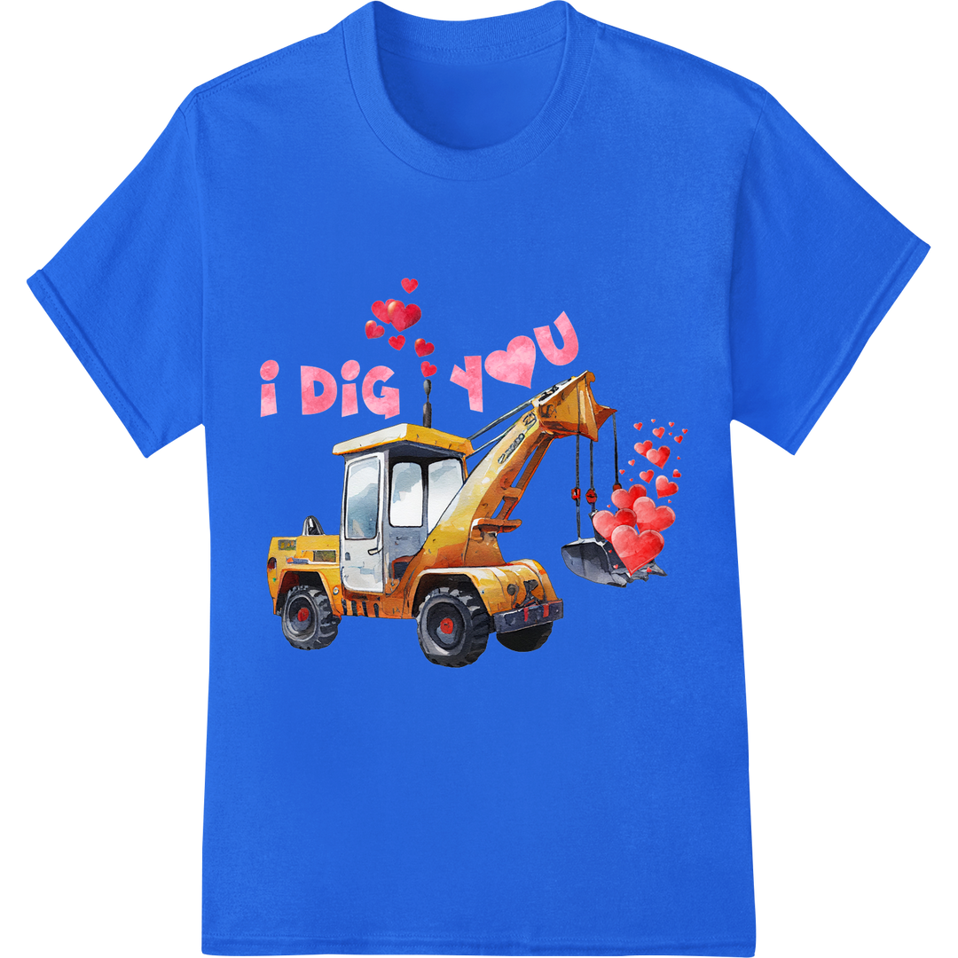 I Dig You: Playful Valentine's Construction Heat Transfer on blue shirt - SUPERDTF-DTF Prints-DTF Transfers-Custom DTF Prints