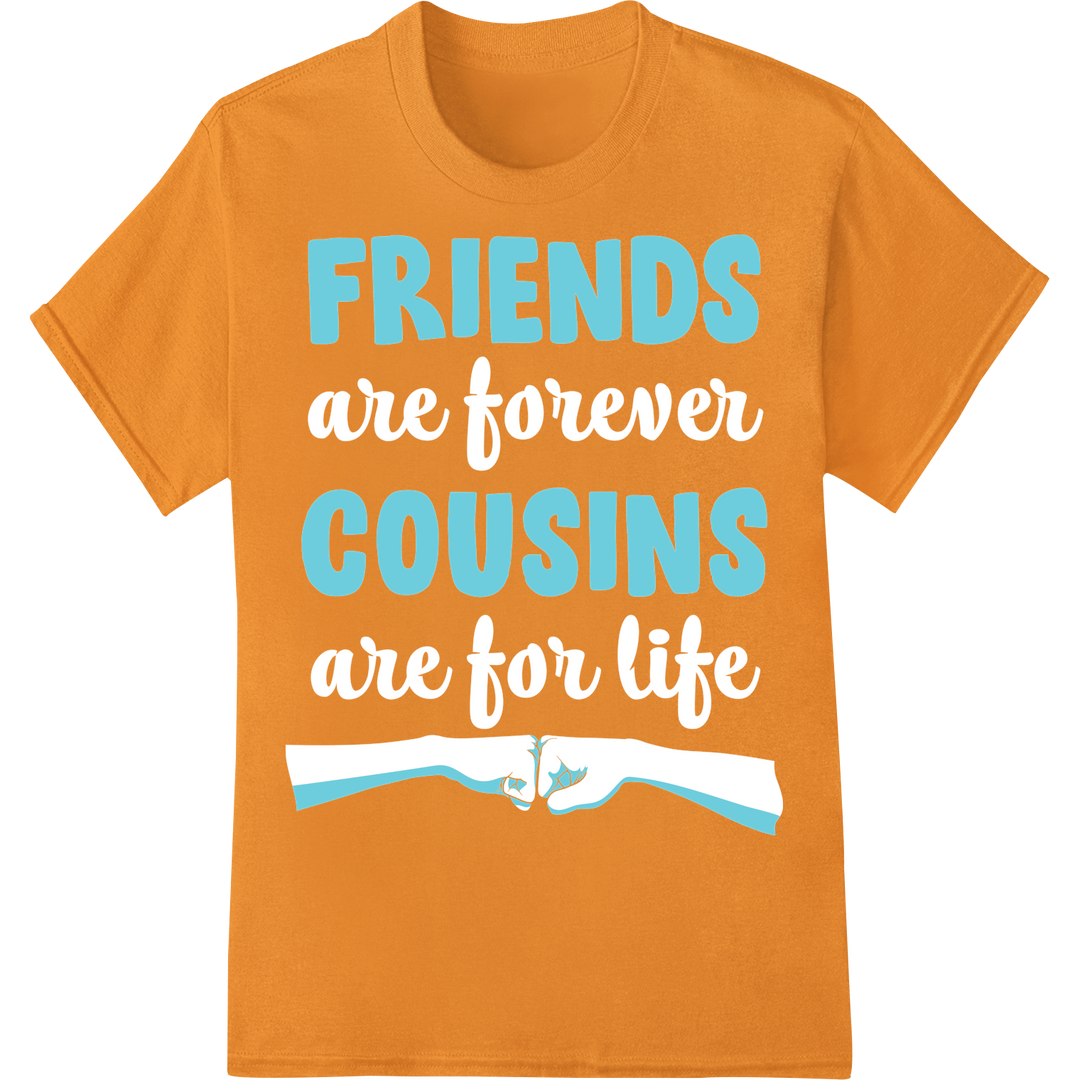 Celebrate Friends & Cousins with This Heartfelt DTF Print on orange shirt - SUPERDTF-DTF Prints-DTF Transfers-Custom DTF Prints