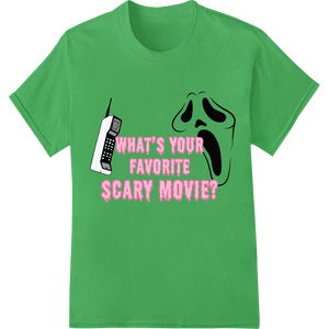 Scream-Inspired 'What's Your Favorite Scary Movie?' Print enhanced with professional custom garment printing