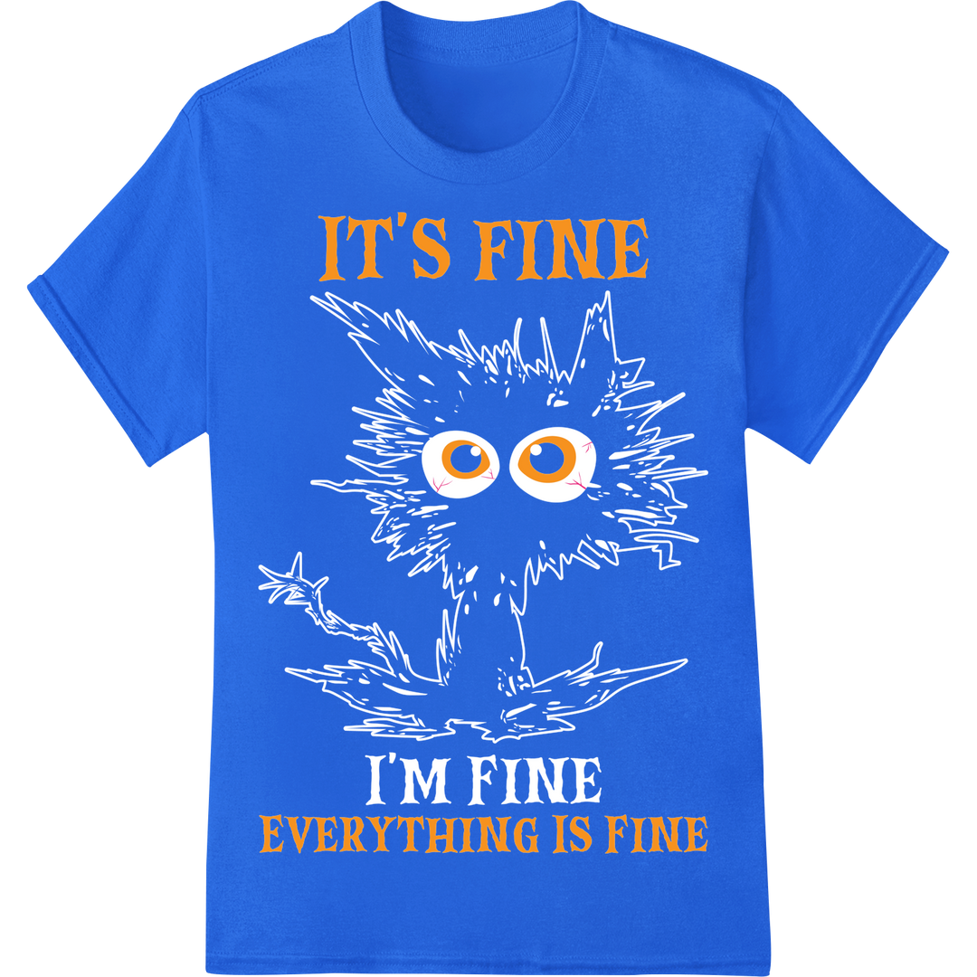 Cat Meme 'IT'S FINE EVERYTHING IS FINE' Funny DTF Print on blue shirt - SUPERDTF-DTF Prints-DTF Transfers-Custom DTF Prints