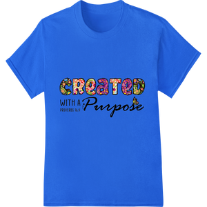 Personalized innovative apparel printing design for Inspire with 'Created with a Purpose' DTF Print Heat Transfer