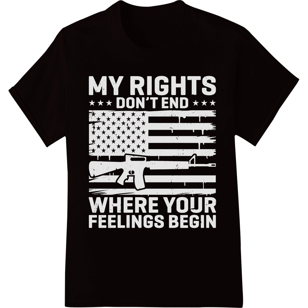 Patriotic Veteran DTF Print: Rights Don't End With Feelings on black shirt - SUPERDTF-DTF Prints-DTF Transfers-Custom DTF Prints