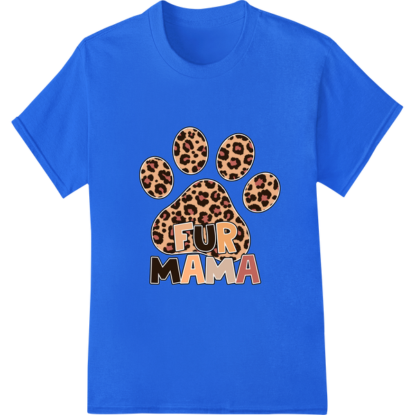 Adorable 'Fur Mama' Dog Mom DTF Print Heat Transfer on blue shirt - SUPERDTF-DTF Prints-DTF Transfers-Custom DTF Prints