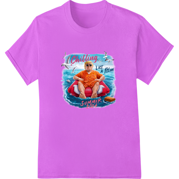 Vibrant customized apparel print on Chillin' Like a Felon: Your Summer 2022 Mood