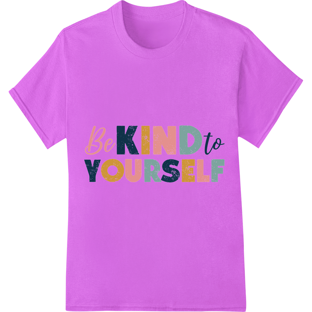 Empower Yourself: 'Be KIND to YOURSELF' DTF Print Transfer on purple shirt - SUPERDTF-DTF Prints-DTF Transfers-Custom DTF Prints