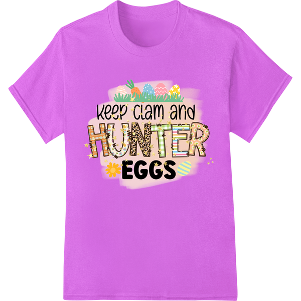 Festive 'Keep Calm and Hunter Eggs' design with colorful Easter eggs and typography on a green background, suitable for DTF...