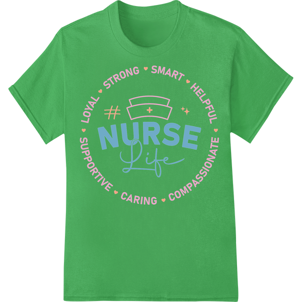 Celebrate Compassion: Heartfelt 'Nurse Life' DTF Print on green shirt - SUPERDTF-DTF Prints-DTF Transfers-Custom DTF Prints