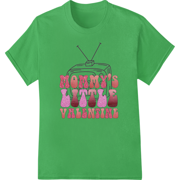 Adorable 'Momma's Little Valentine' DTF Print Transfer on green shirt - SUPERDTF-DTF Prints-DTF Transfers-Custom DTF Prints