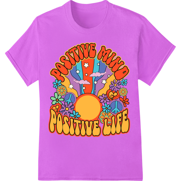 Positive Mind Positive Life inspirational colorful design DTF print heat transfer for custom t-shirt printing