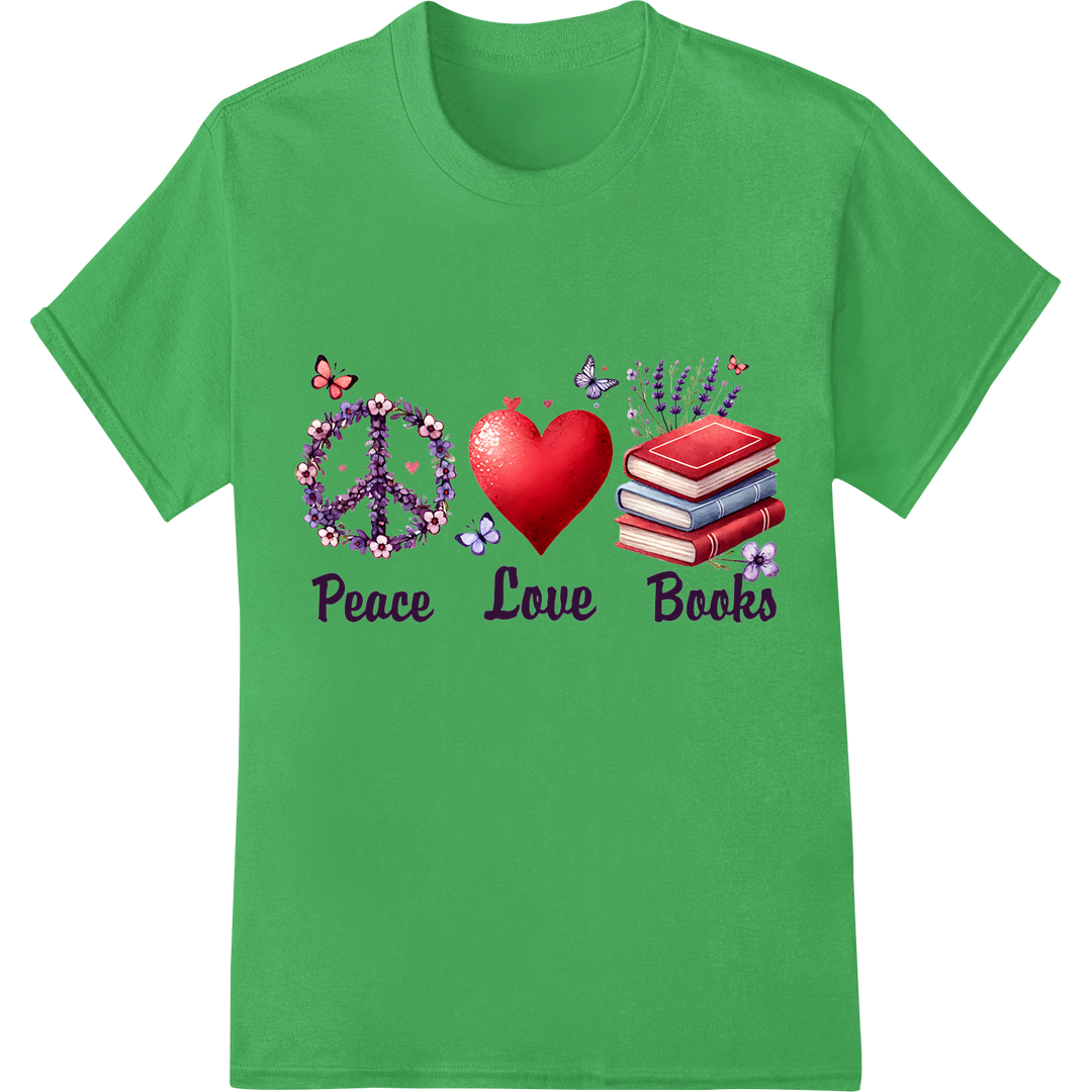 Express Your Love of Reading with 'Peace Love Books' on green shirt - SUPERDTF-DTF Prints-DTF Transfers-Custom DTF Prints