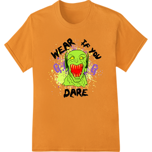 Premium quality DTF printing service on Monstrous Halloween Horror 'WEAR IF YOU DARE' DTF Print