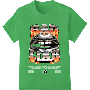 Personalized print on demand design for Fiery Chrome Lips BAD LIAR | DTF Print Heat Transfer