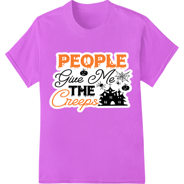 Spooky 'PEOPLE GIVE ME THE CREEPS' Halloween Heat Transfer made with premium high-quality t-shirt printing