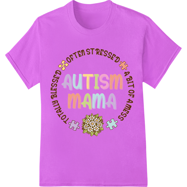 Autism Mama: Stressed, Blessed, & Rarely At A Loss - DTF Print on purple shirt - SUPERDTF-DTF Prints-DTF Transfers-Custom DTF Prints