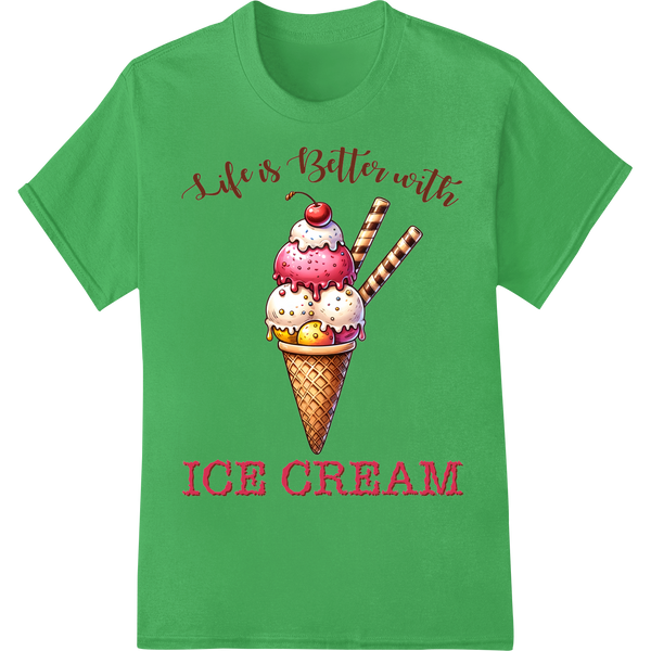 Life is Sweeter with Ice Cream - Fun DTF Print Transfer on green shirt - SUPERDTF-DTF Prints-DTF Transfers-Custom DTF Prints