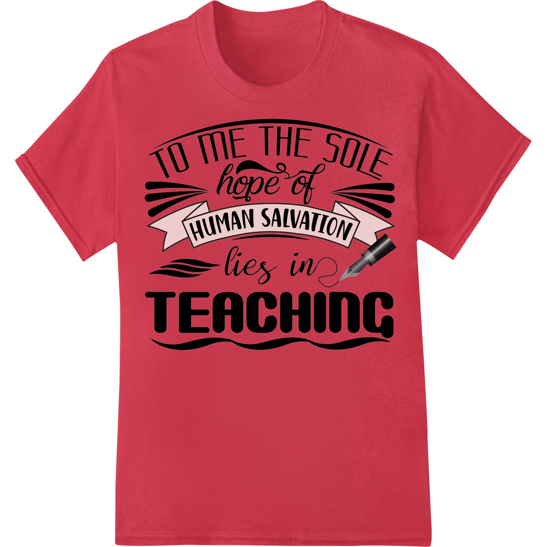 Teaching: Sole Hope For Human Salvation | Inspiring DTF Print on red shirt - SUPERDTF-DTF Prints-DTF Transfers-Custom DTF Prints