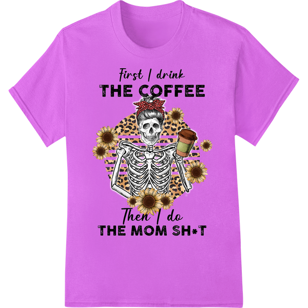 Sassy Skeleton Mom Needs Coffee DTF Print Heat Transfer on purple shirt - SUPERDTF-DTF Prints-DTF Transfers-Custom DTF Prints