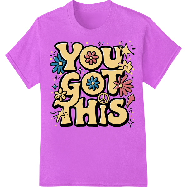 Vibrant "You Got This" Floral Inspirational DTF Print on purple shirt - SUPERDTF-DTF Prints-DTF Transfers-Custom DTF Prints