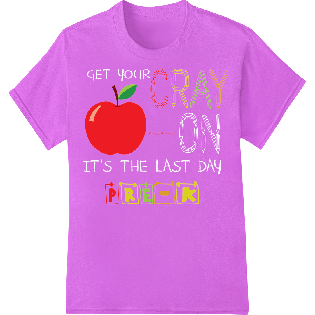 CRAY Pre-K Teacher Appreciation DTF Print Heat Transfer on purple shirt - SUPERDTF-DTF Prints-DTF Transfers-Custom DTF Prints