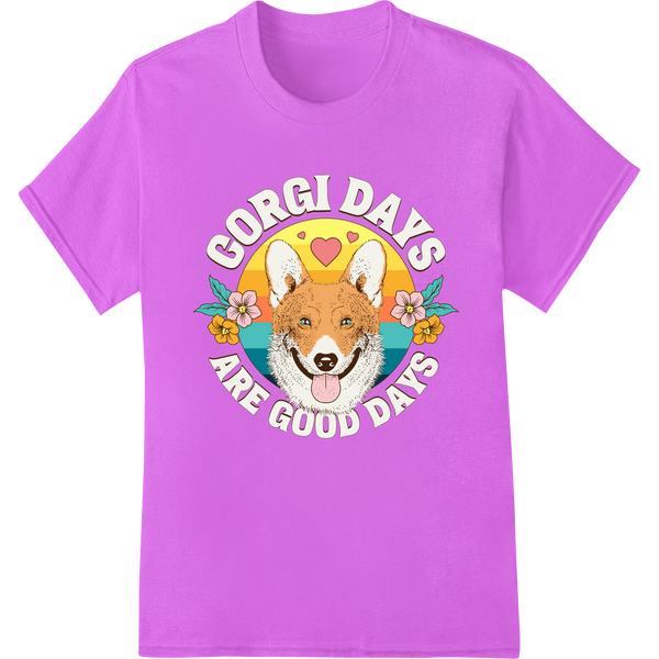 Innovative DTF technology design on Corgi Days are Good Days - Adorable Floral Dog Design