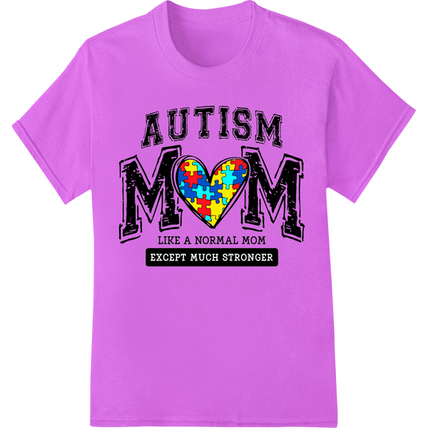 Autism Mom Puzzle Heart - Super Strong Autism Awareness with custom high-quality t-shirt printing artwork