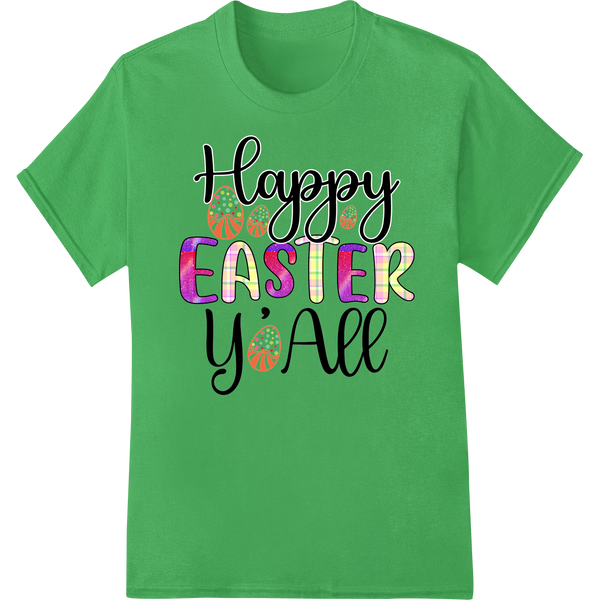 Cheerful 'Happy Easter Y'all' DTF Print Heat Transfer on green shirt - SUPERDTF-DTF Prints-DTF Transfers-Custom DTF Prints