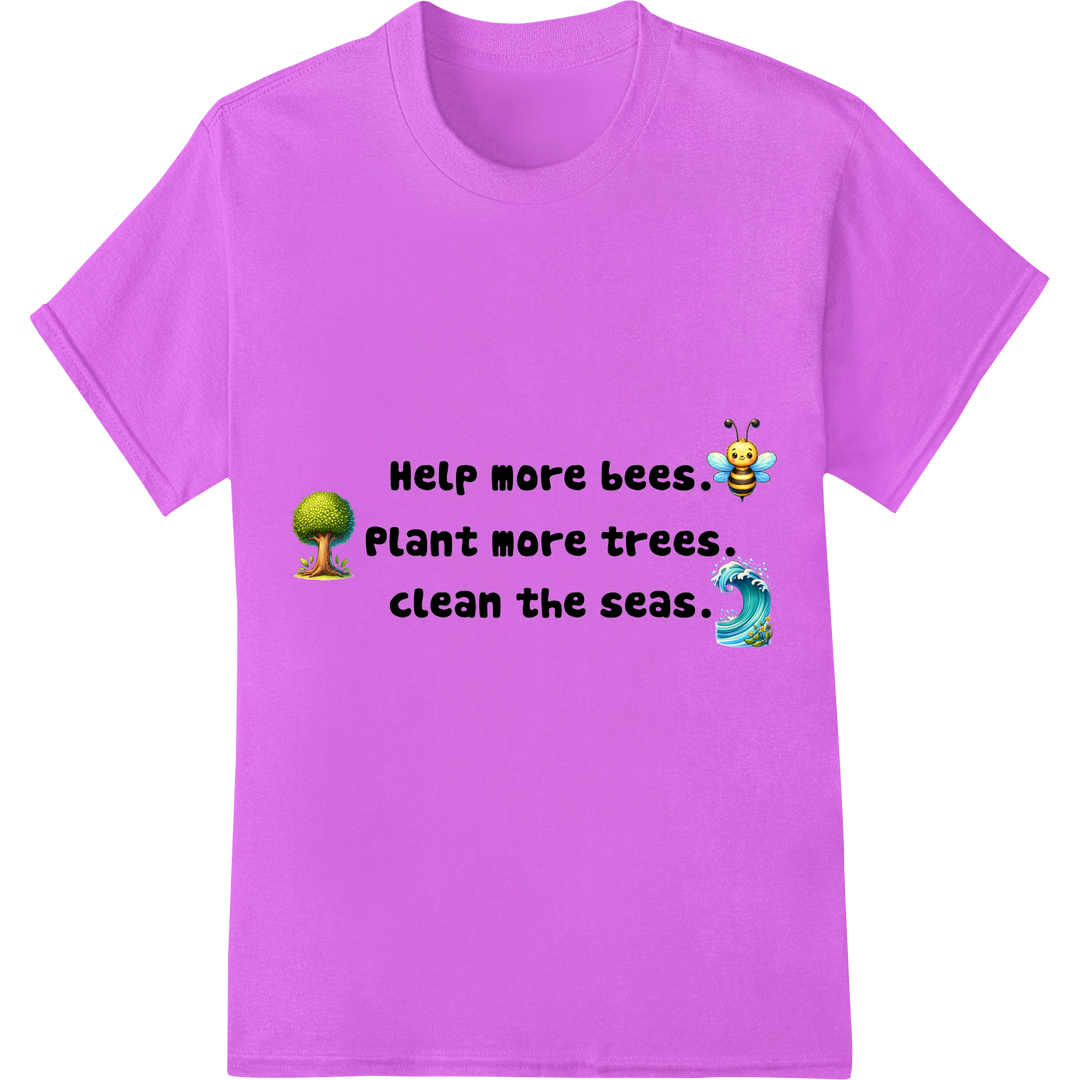 Eco Earth Day Print: Help Bees, Plant Trees, Clean Seas on purple shirt - SUPERDTF-DTF Prints-DTF Transfers-Custom DTF Prints