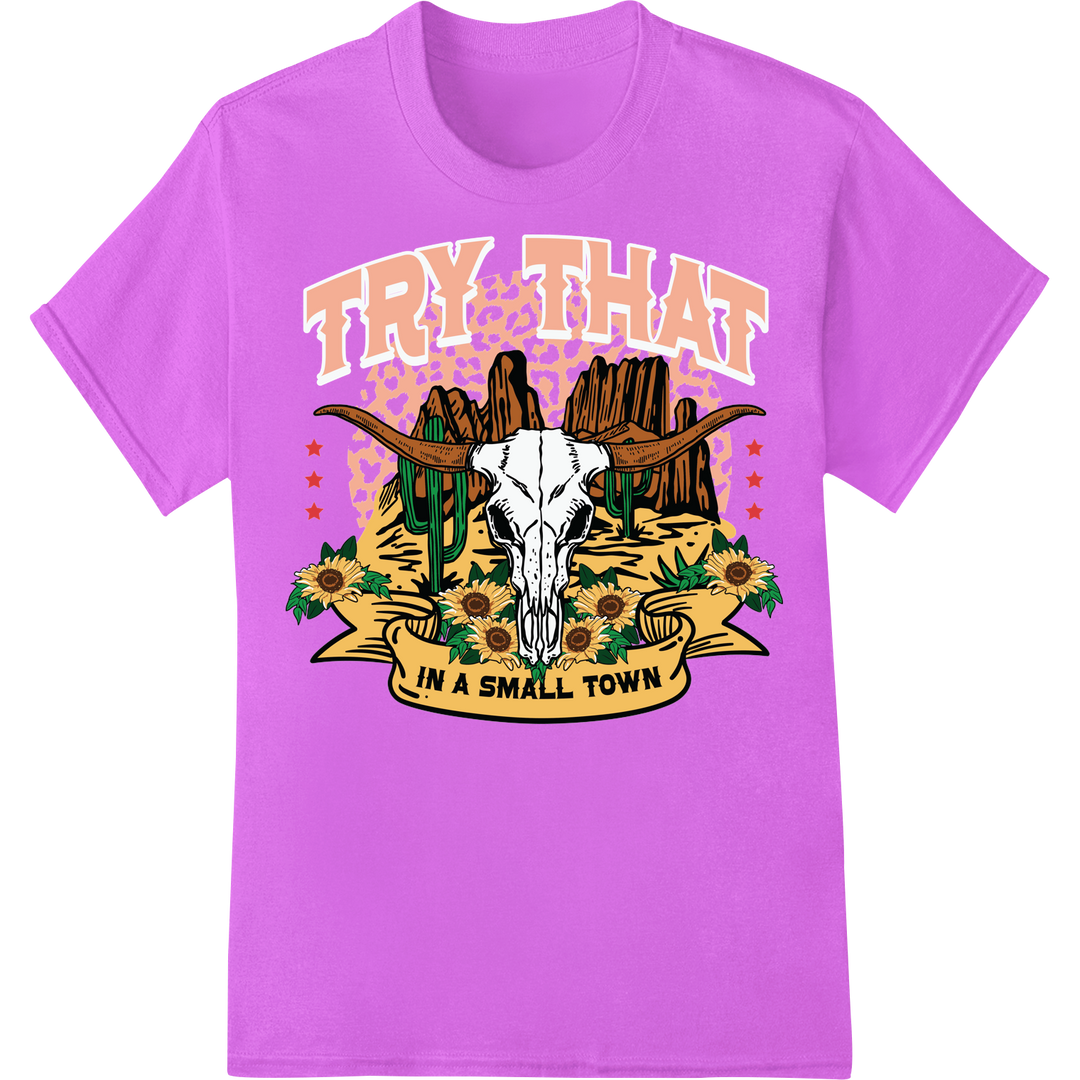 Wild West Skull: Try That in a Small Town DTF Print on purple shirt - SUPERDTF-DTF Prints-DTF Transfers-Custom DTF Prints