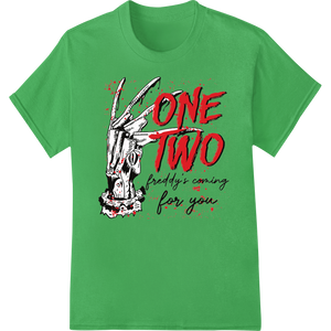 One Two Freddy's Coming for You - Nightmare on Elm St DTF - High-quality apparel decoration