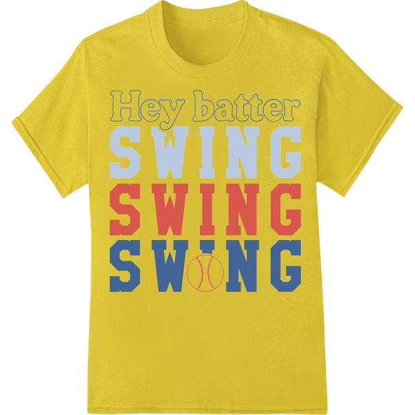 Batter Up! Bold Baseball "Hey Batter Swing" DTF Print Transfer on yellow shirt - SUPERDTF-DTF Prints-DTF Transfers-Custom DTF Prints