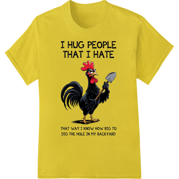 Sarcastic Rooster: I Hug To Know Hole Size DTF Print on yellow shirt - SUPERDTF-DTF Prints-DTF Transfers-Custom DTF Prints