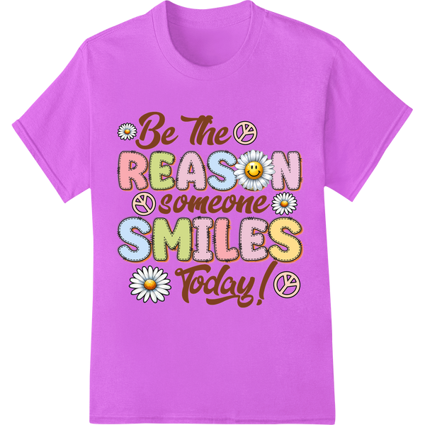 Uplifting "Be The Reason Someone Smiles" DTF Print Transfer on purple shirt - SUPERDTF-DTF Prints-DTF Transfers-Custom DTF Prints