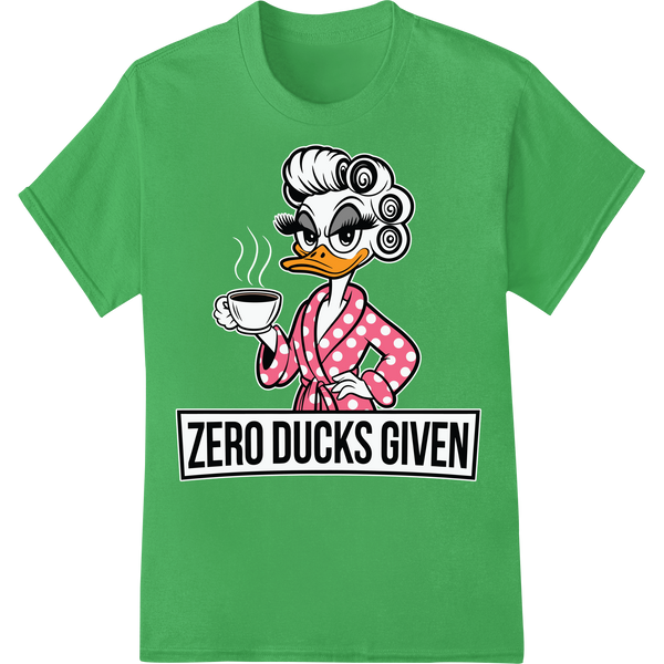 Sassy 'Zero Ducks Given' Animal Pun DTF Print Heat Transfer on green shirt - SUPERDTF-DTF Prints-DTF Transfers-Custom DTF Prints